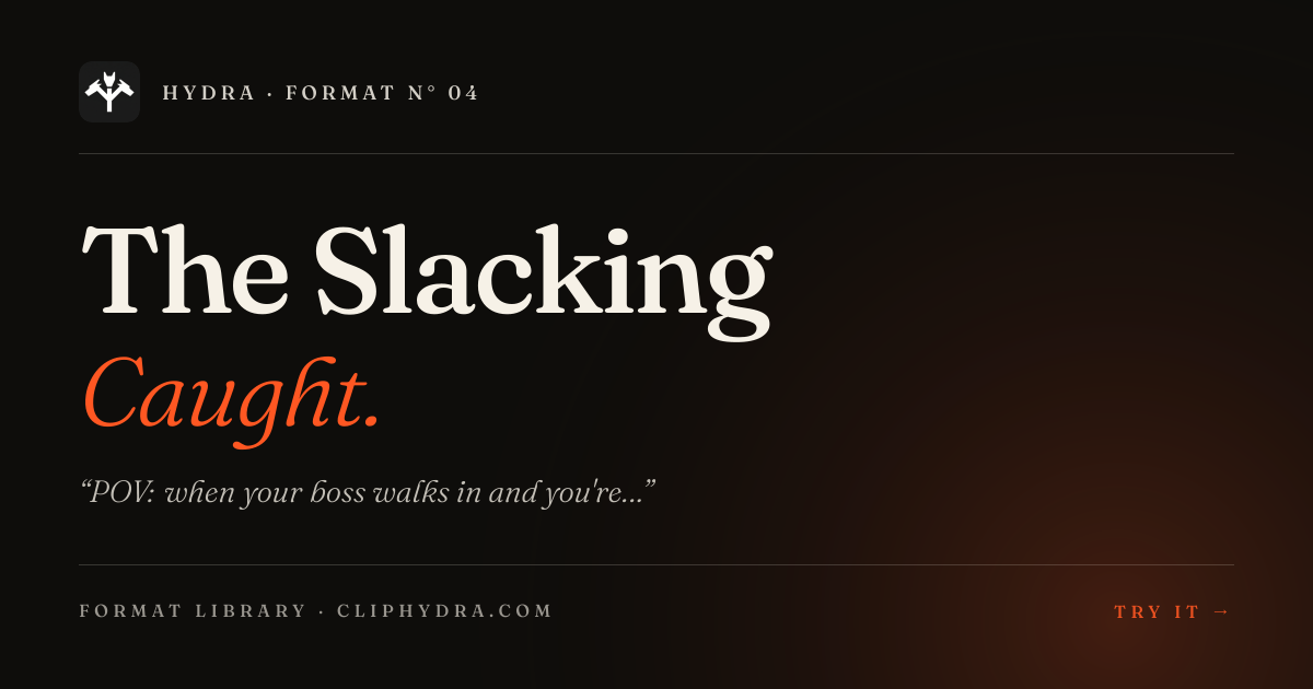 Caught Slacking — Format · Hydra by Orbit